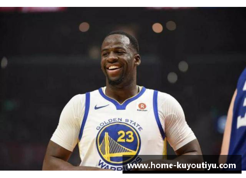 NBA球星格林：领航勇士新时代的关键人物